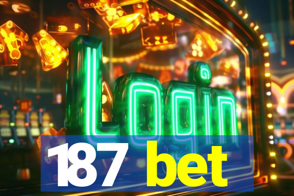 187 bet